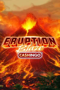Eruption Blaze CASHINGO